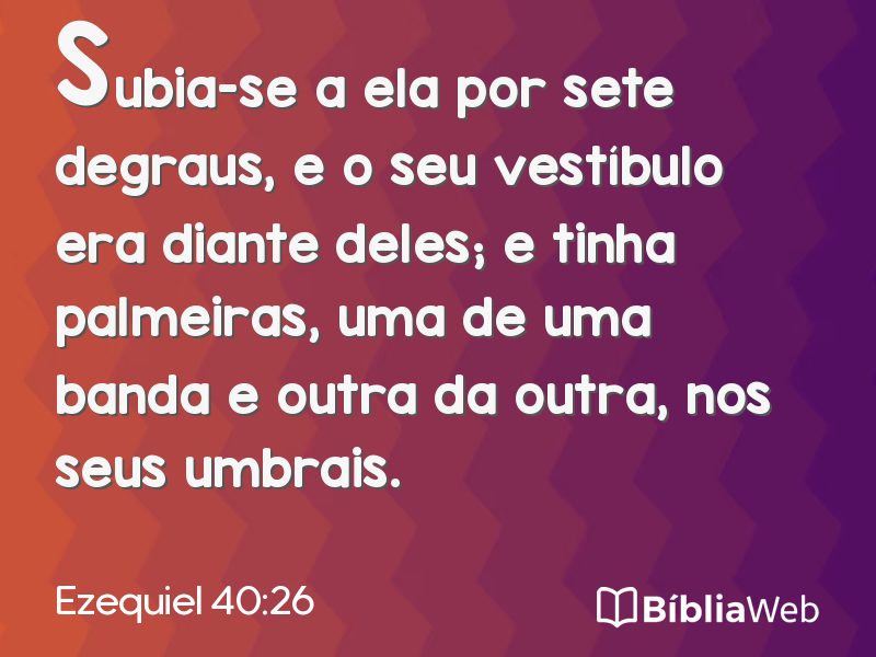 Ezequiel 40:26 em imagem para compartilhar
