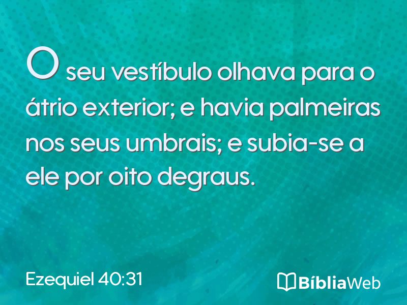 Ezequiel 40:31 em imagem para compartilhar