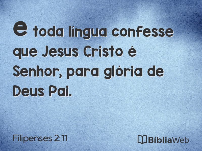 Filipenses 2:11 em imagem para compartilhar