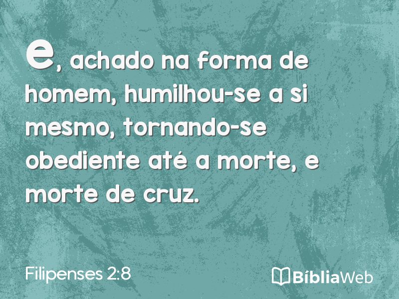 Filipenses 2:8 em imagem para compartilhar