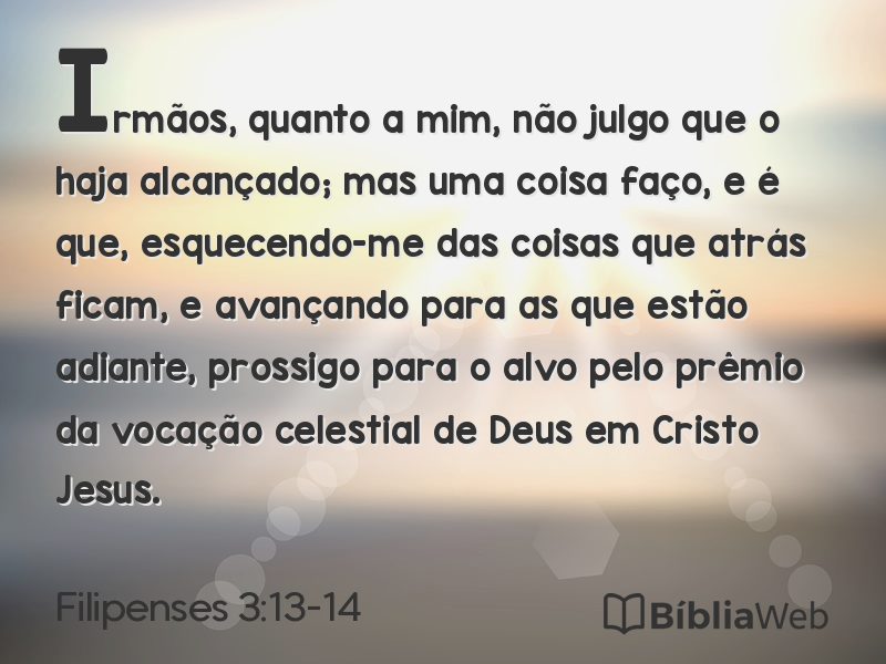 Filipenses 3:13-14 em imagem para compartilhar