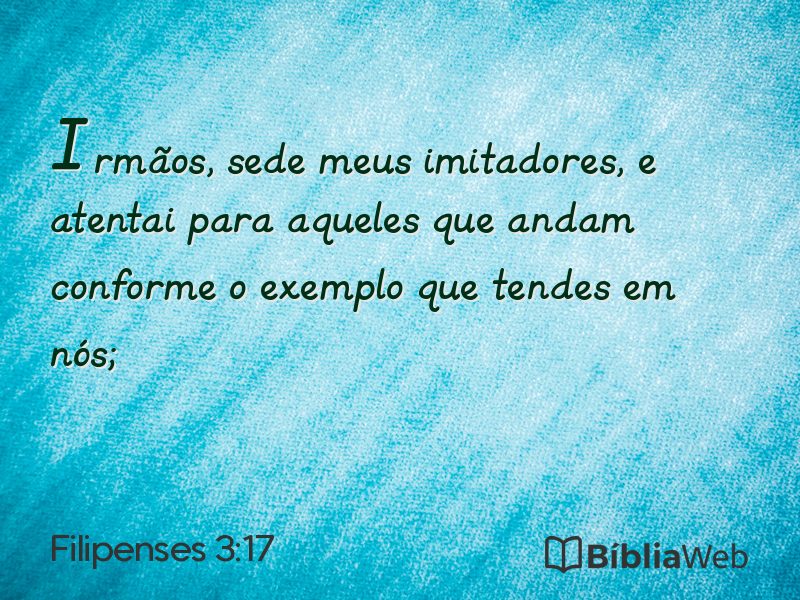 Filipenses 3:17 em imagem para compartilhar