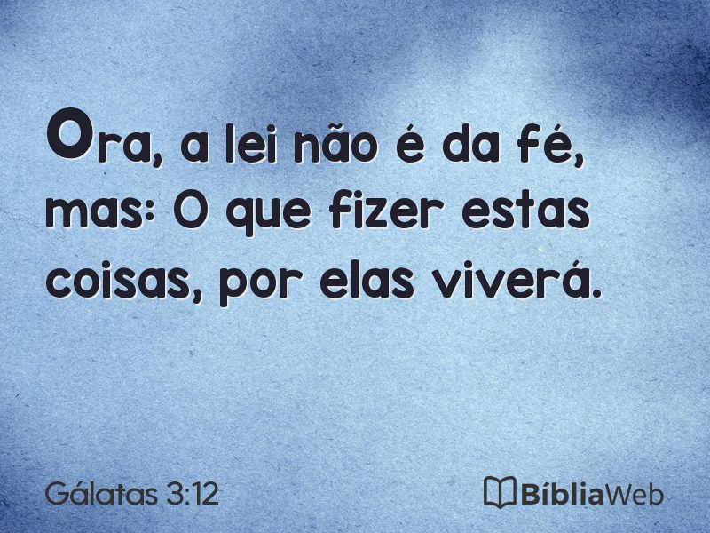 Gálatas 3:12 em imagem para compartilhar