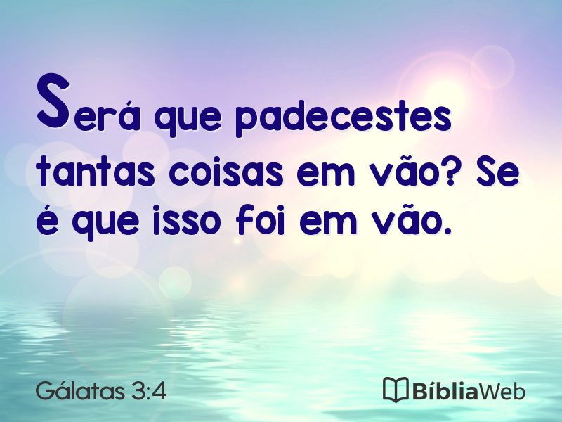 Gálatas 3:4 em imagem para compartilhar