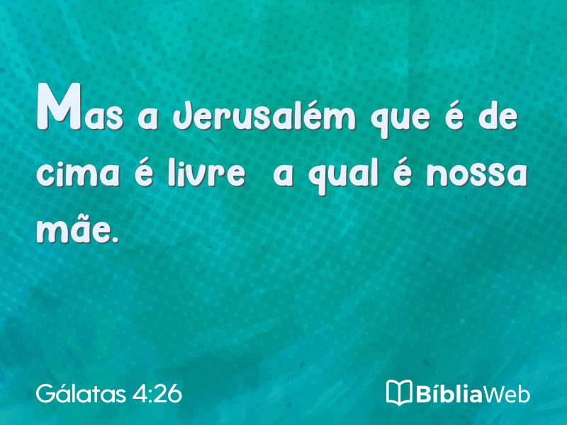 Gálatas 4:26 em imagem para compartilhar