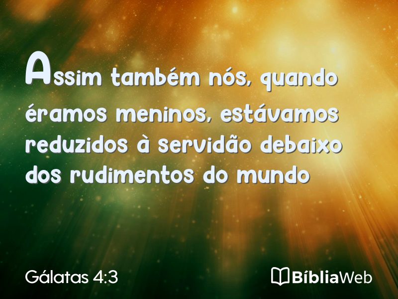 Gálatas 4:3 em imagem para compartilhar