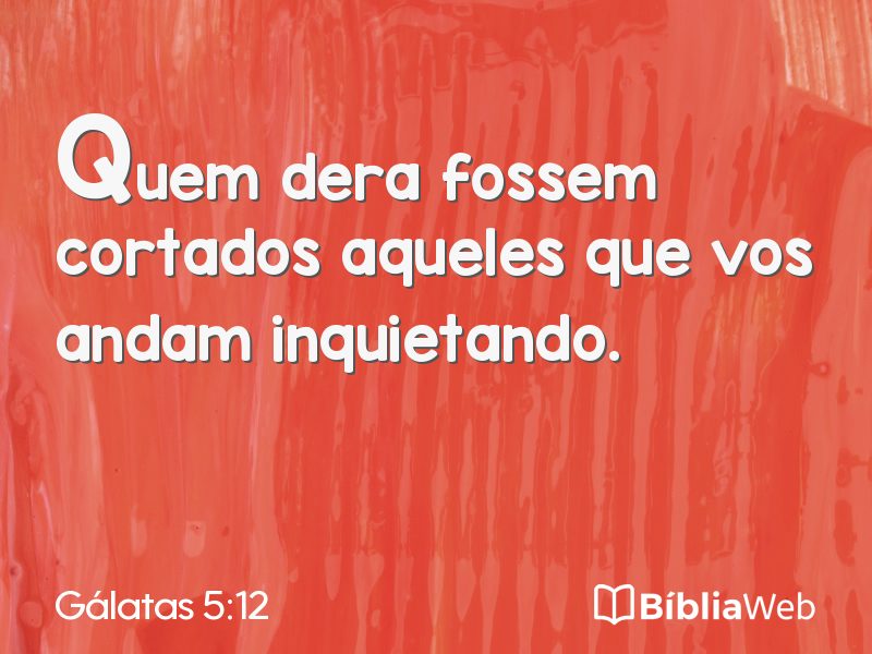 Gálatas 5:12 em imagem para compartilhar
