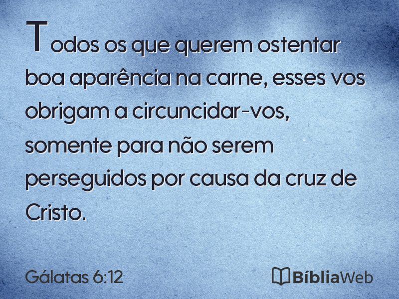 Gálatas 6:12 em imagem para compartilhar