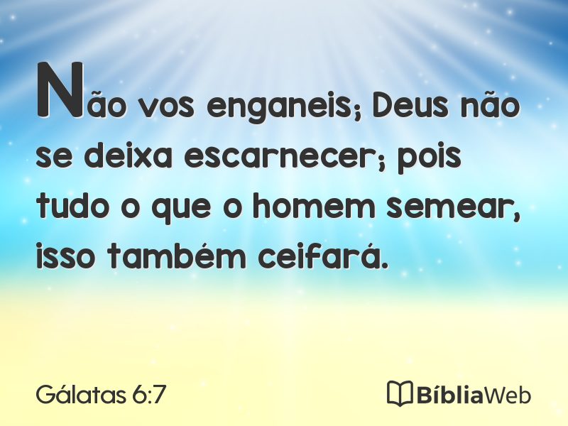 Gálatas 6:7 em imagem para compartilhar