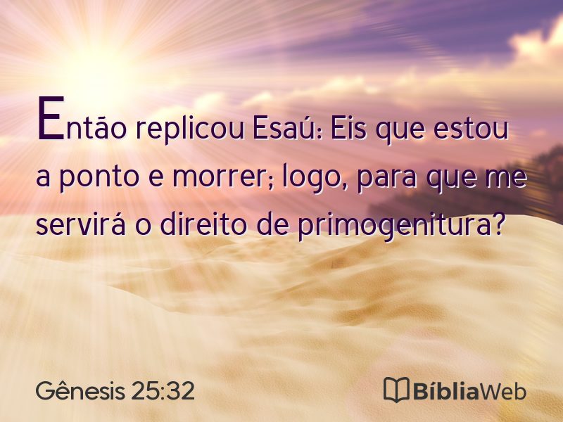 Gênesis 25:32 em imagem para compartilhar