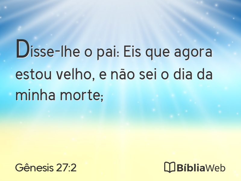 Gênesis 27:2 em imagem para compartilhar