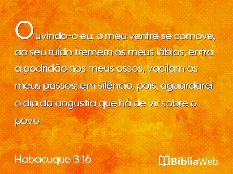 Habacuque 3:16 em imagem para compartilhar
