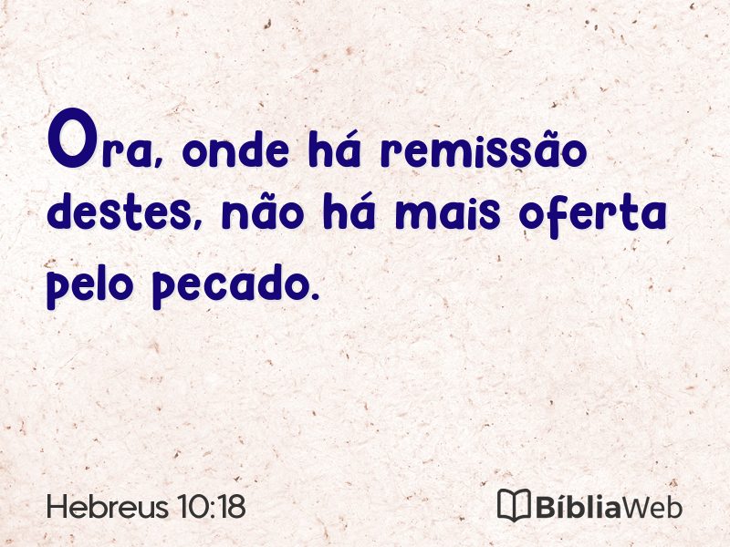 Hebreus 10:18 em imagem para compartilhar