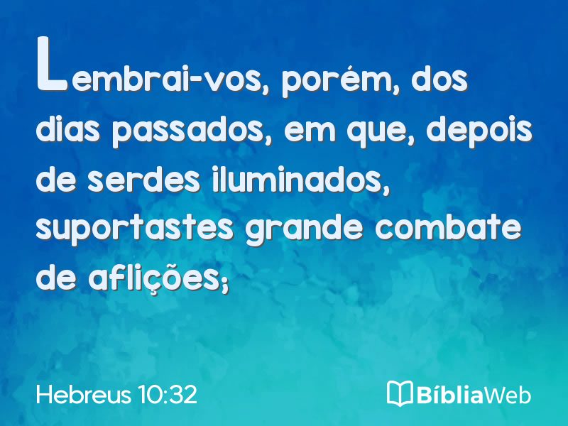 Hebreus 10:32 em imagem para compartilhar