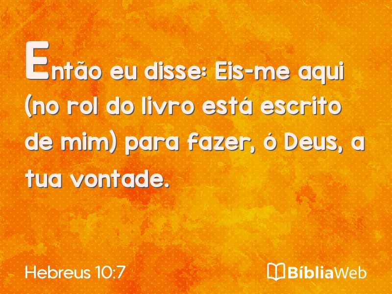 Hebreus 10:7 em imagem para compartilhar