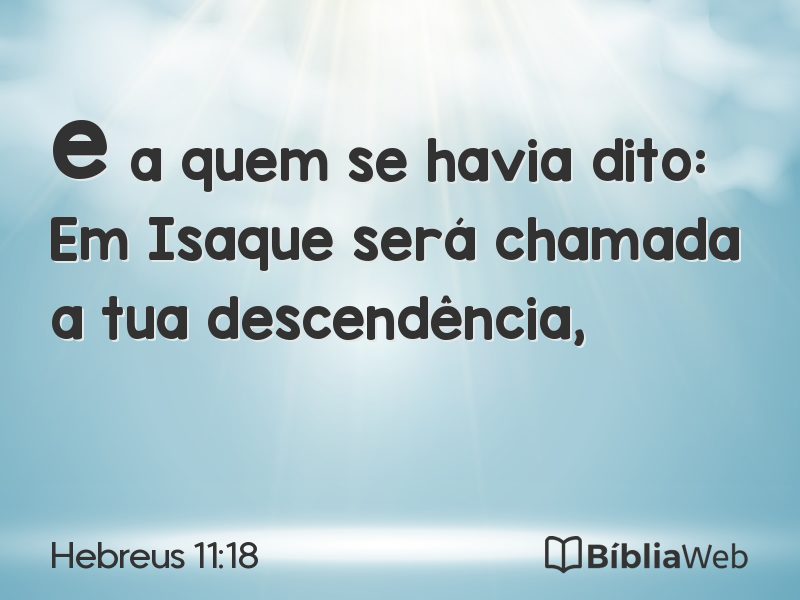 Hebreus 11:18 em imagem para compartilhar