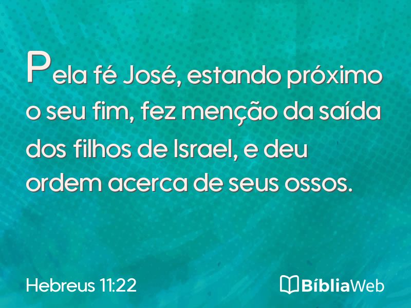 Hebreus 11:22 em imagem para compartilhar