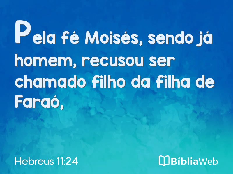 Hebreus 11:24 em imagem para compartilhar