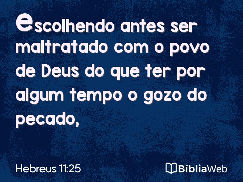 Hebreus 11:25 em imagem para compartilhar