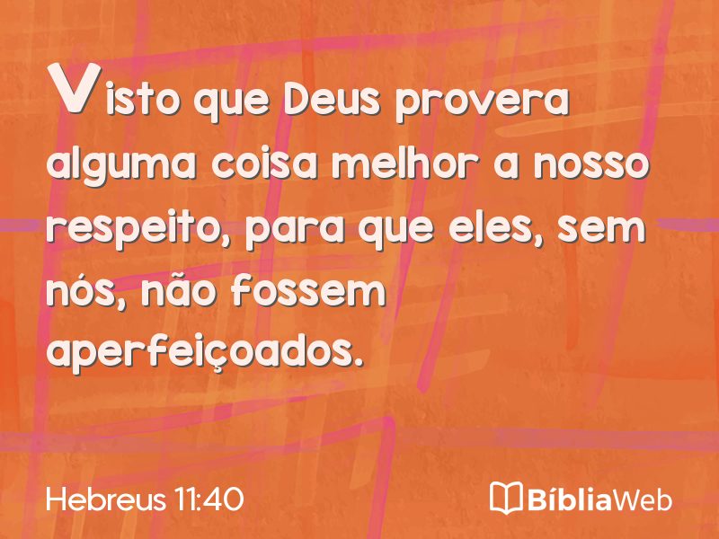 Hebreus 11:40 em imagem para compartilhar