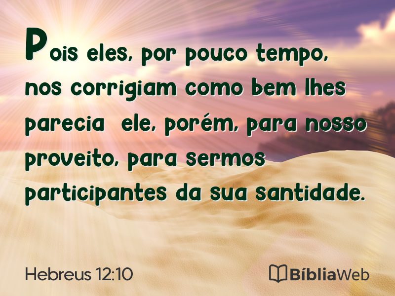Hebreus 12:10 em imagem para compartilhar