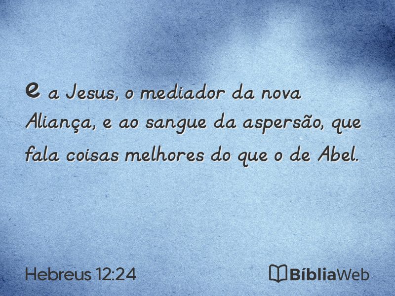 Hebreus 12:24 em imagem para compartilhar