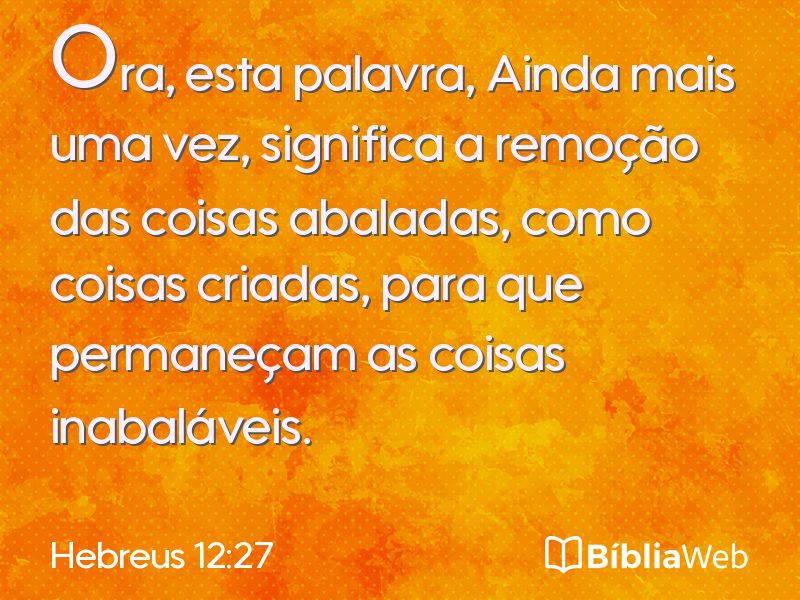 Hebreus 12:27 em imagem para compartilhar