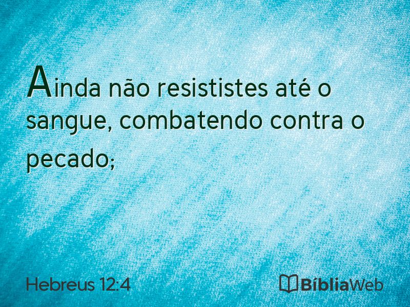Hebreus 12:4 em imagem para compartilhar