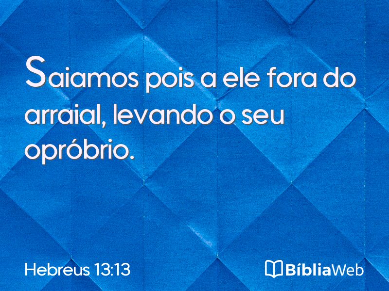 Hebreus 13:13 em imagem para compartilhar