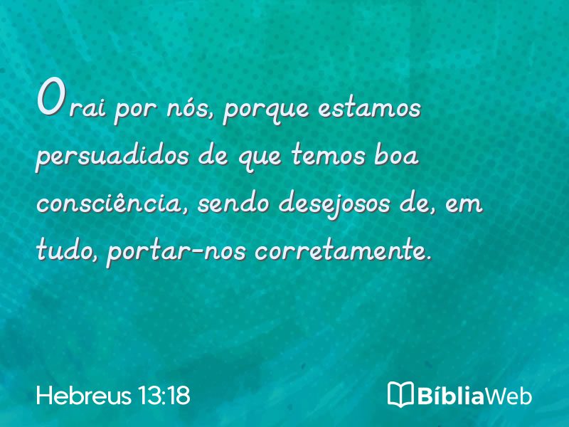Hebreus 13:18 em imagem para compartilhar