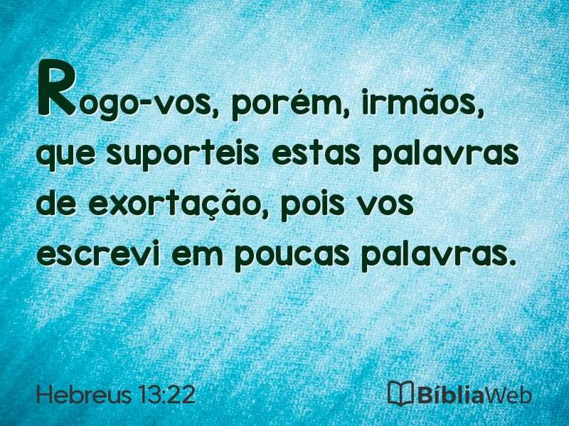Hebreus 13:22 em imagem para compartilhar