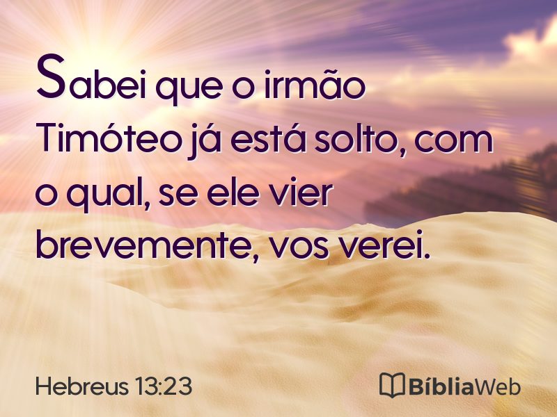 Hebreus 13:23 em imagem para compartilhar
