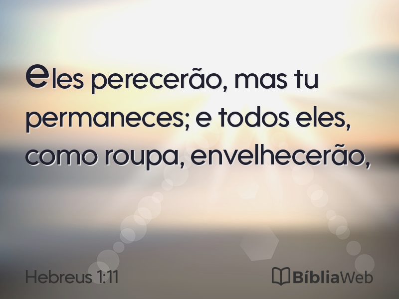 Hebreus 1:11 em imagem para compartilhar