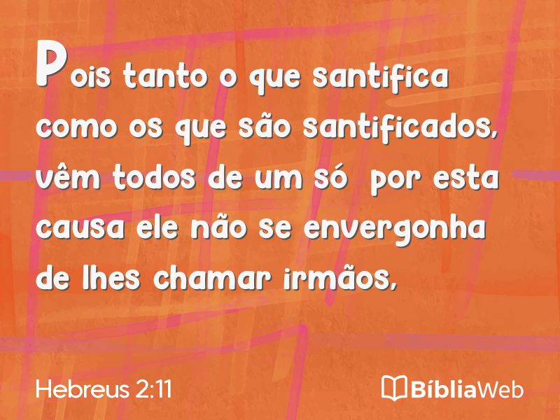 Hebreus 2:11 em imagem para compartilhar