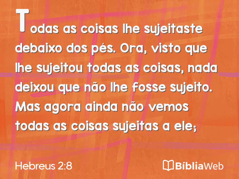 Hebreus 2:8 em imagem para compartilhar