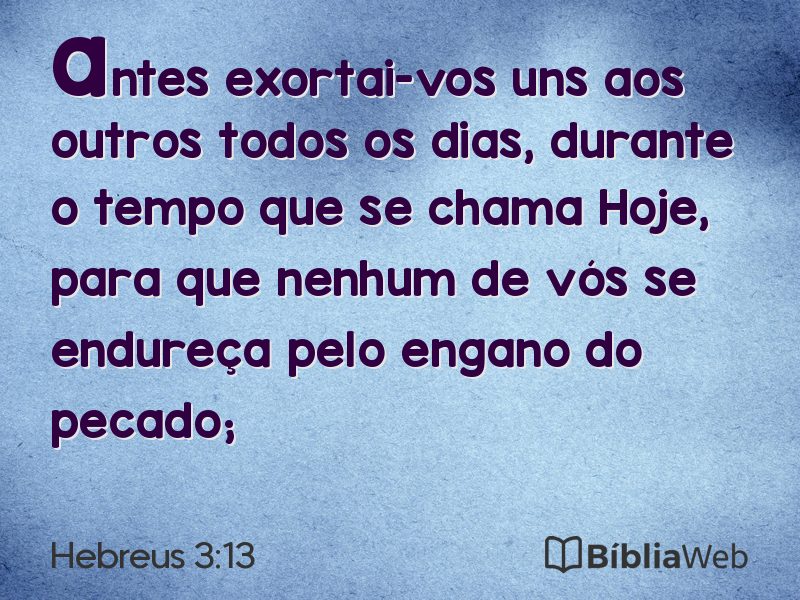 Hebreus 3:13 em imagem para compartilhar