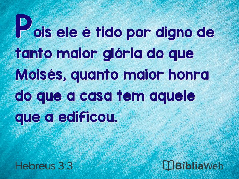 Hebreus 3:3 em imagem para compartilhar