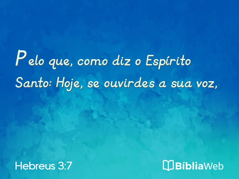 Hebreus 3:7 em imagem para compartilhar