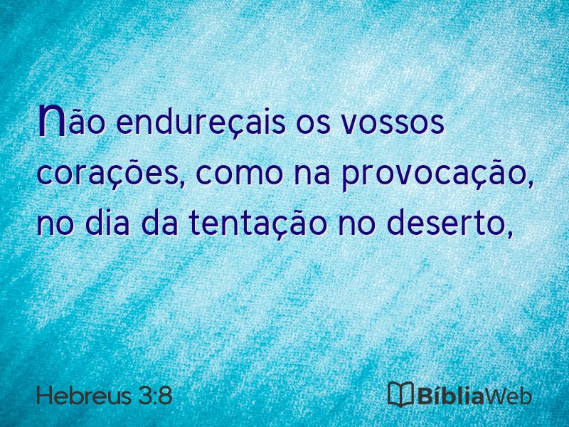 Hebreus 3:8 em imagem para compartilhar