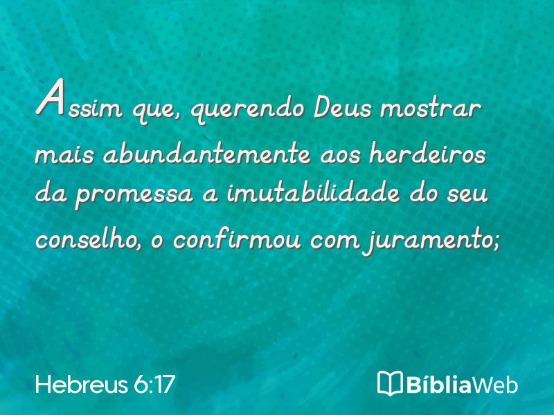 Hebreus 6:17 em imagem para compartilhar