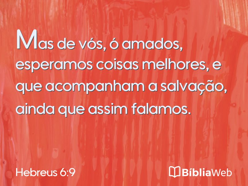 Hebreus 6:9 em imagem para compartilhar