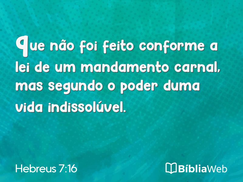 Hebreus 7:16 em imagem para compartilhar