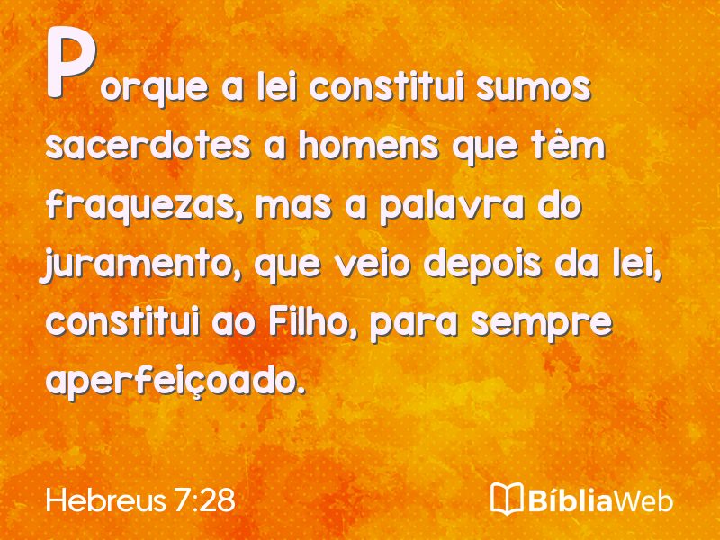 Hebreus 7:28 em imagem para compartilhar