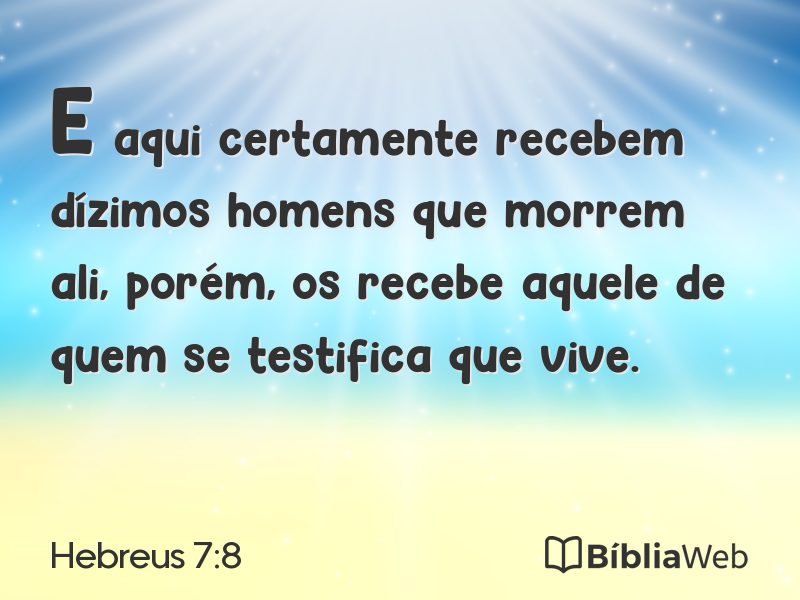 Hebreus 7:8 em imagem para compartilhar