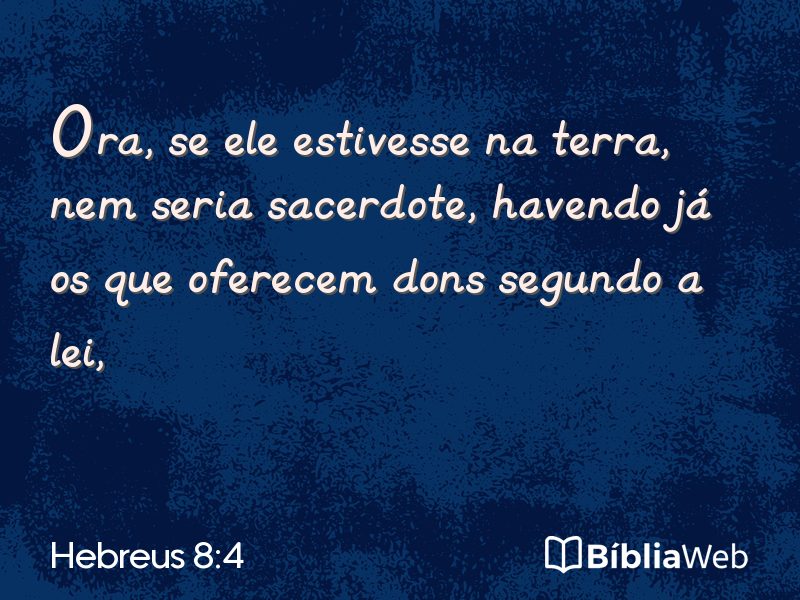Hebreus 8:4 em imagem para compartilhar