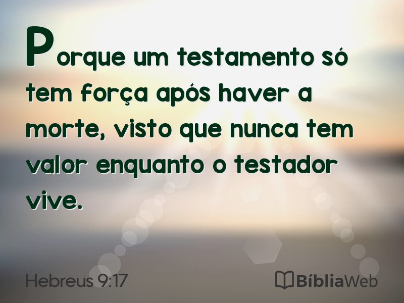 Hebreus 9:17 em imagem para compartilhar