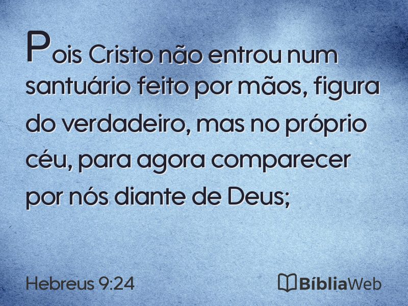 Hebreus 9:24 em imagem para compartilhar