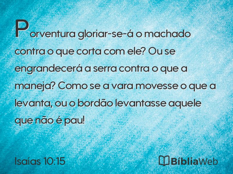 Isaías 10:15 em imagem para compartilhar