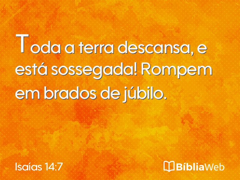 Isaías 14:7 em imagem para compartilhar
