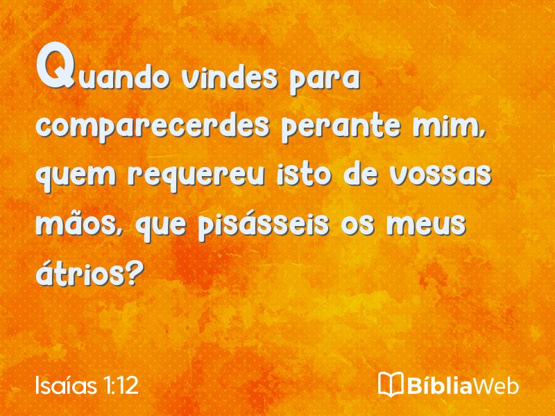 Isaías 1:12 em imagem para compartilhar